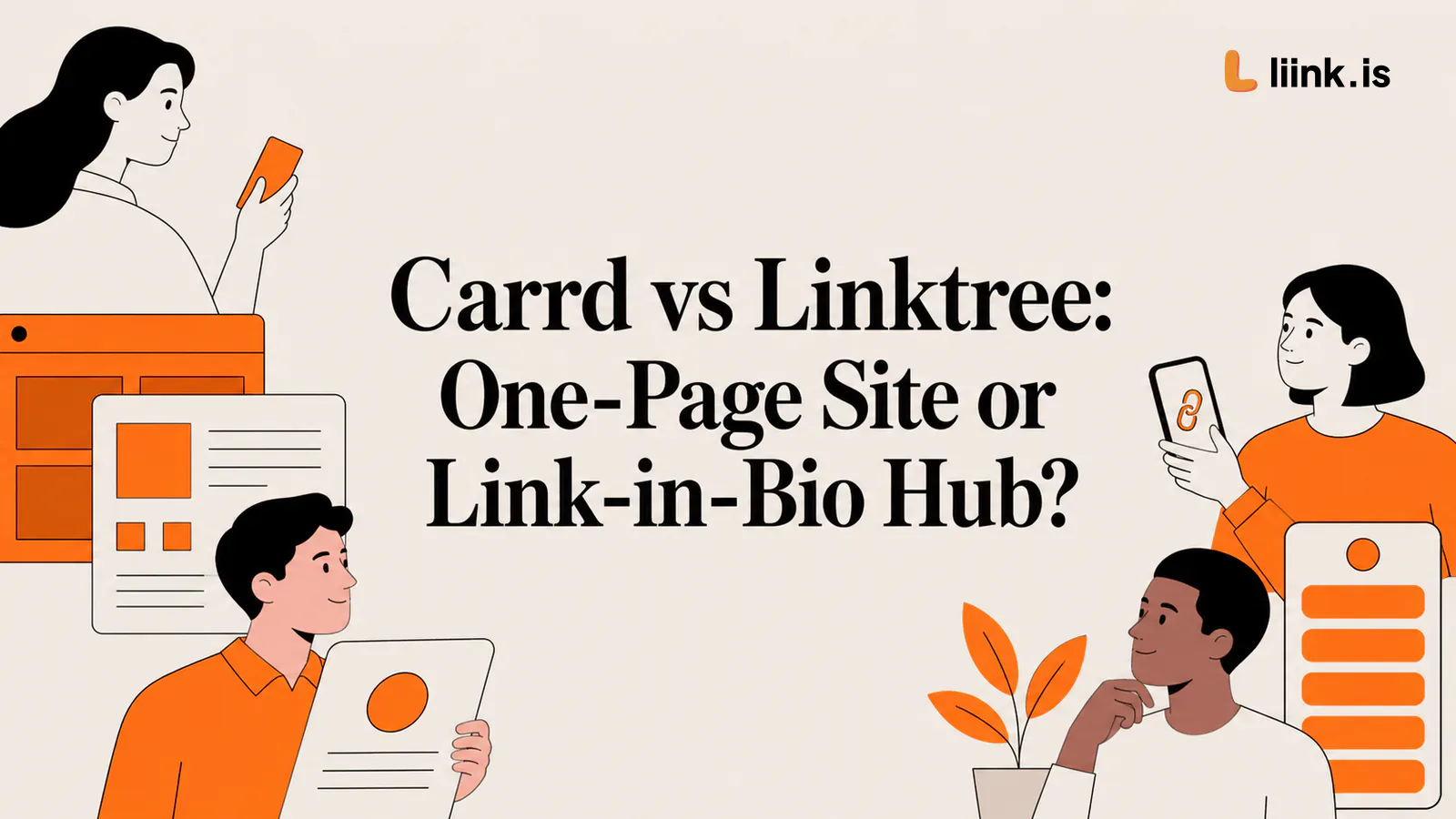 Carrd vs Linktree: Site Builder or Bio Hub?