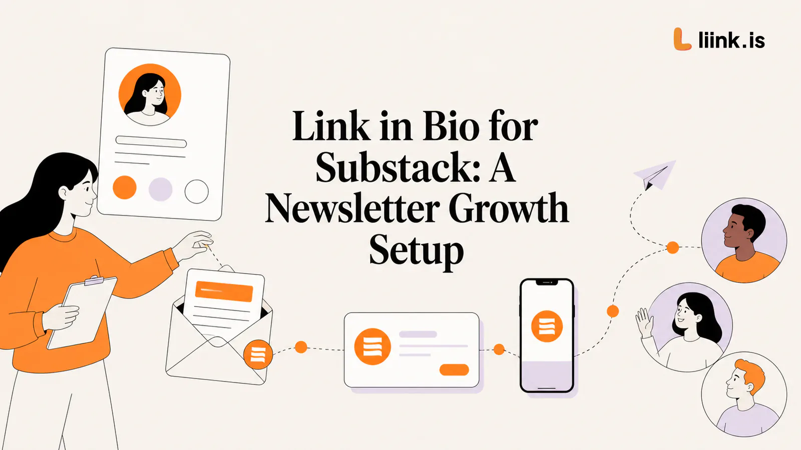 Link in Bio for Substack: A Newsletter Growth Setup — Liink guide