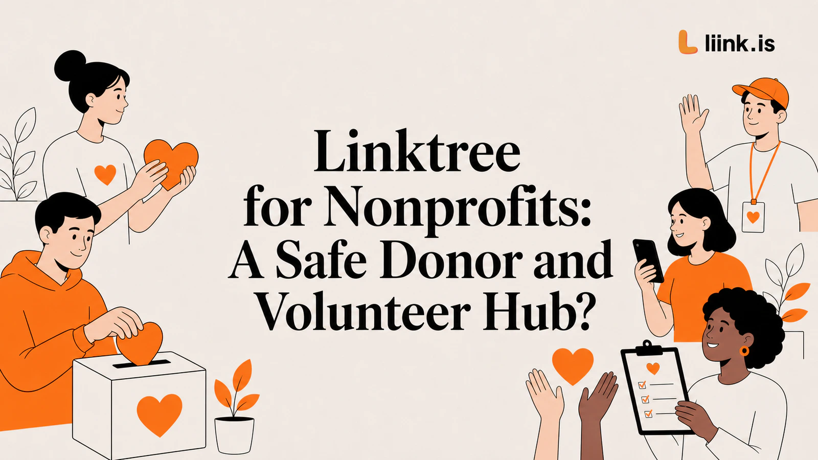 Linktree for Nonprofits: A Safe Donor and Volunteer Hub?